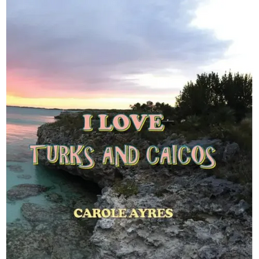 I Love Turks and Caicos