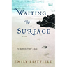 Waiting to Surface