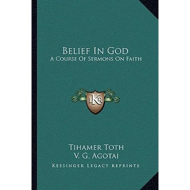Belief In God: A Course Of Sermons On Faith