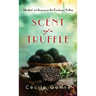 Scent of a Truffle: Mischief and Legacy in the Dordogne Valley