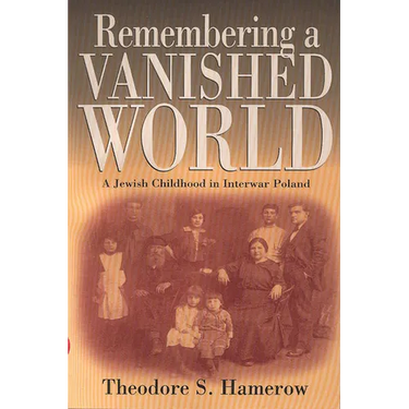 Remembering a Vanished World: A Jewish Childhood in Interwar Poland