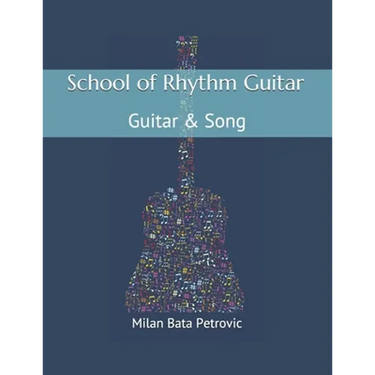 School of Rhythm Guitar: Guitar & Song: School of Rhythm Guitar: Guitar & Song