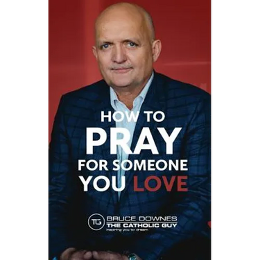 How To Pray For Someone You Love
