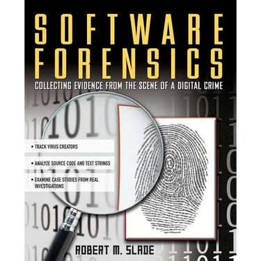 Software Forensics: Collecting Evidence from the Scene of a Digital Crime