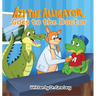 Azi The Alligator: Goes to the Doctor