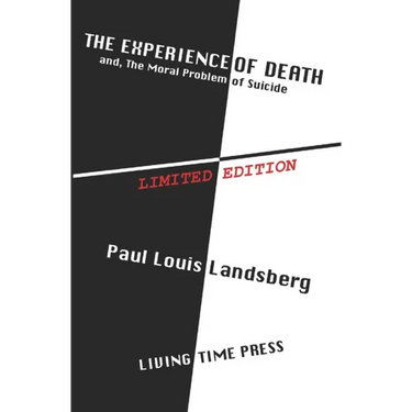 The Experience of Death: and The Moral Problem of Suicide