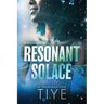 Resonant Solace