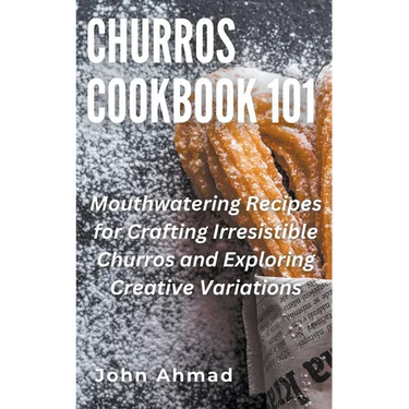 Churros Cookbook 101