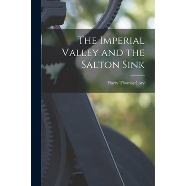 The Imperial Valley and the Salton Sink