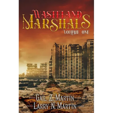 Wasteland Marshals Volume One