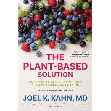 The Plant-Based Solution: America's Healthy Heart Doc's Plan to Power Your Health