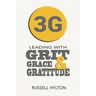 Leading With Grit, Grace and Gratitude: The Nehemiah Approach