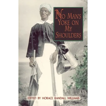 No Man's Yoke on My Shoulders