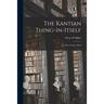 The Kantian Thing-in-itself: or, The Creative Mind