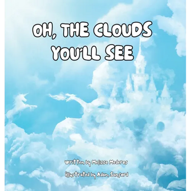 Oh, the Clouds You'll See