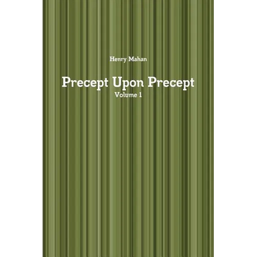 Precept Upon Precept Volume 1
