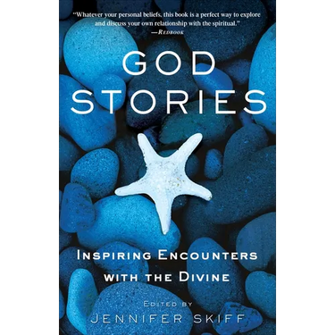 God Stories: Inspiring Encounters with the Divine