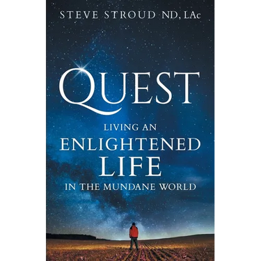 Quest: Living an Enlightened Life in the Mundane World