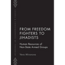From Freedom Fighters to Jihadists: Human Resources of Non-State Armed Groups