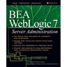 Bea Weblogic 7 Server Administration