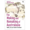The Making and Remaking of Australasia: Mobility, Texts and 'Southern Circulations'