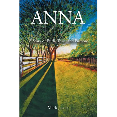 Anna: A Story of Faith, Trust, and Purpose