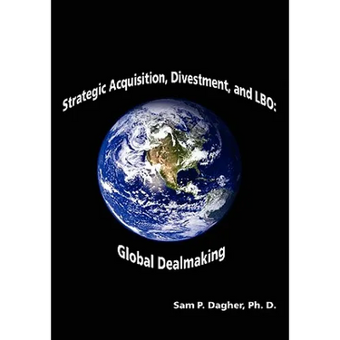 Strategic Acquisitions, Divestment, and LBO: : Global Dealmaking