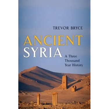 Ancient Syria: A Three Thousand Year History