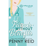 Friends Without Benefits: An Unrequited Romance