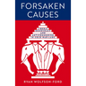 Forsaken Causes: Liberal Democracy and Anticommunism in Cold War Laos