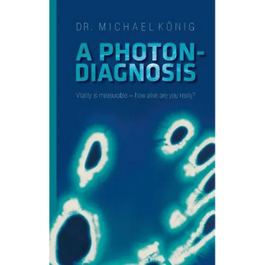 A Photon-Diagnosis: Vitality is measurable - how alive are you really?