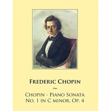 Chopin - Piano Sonata No. 1 in C minor, Op. 4