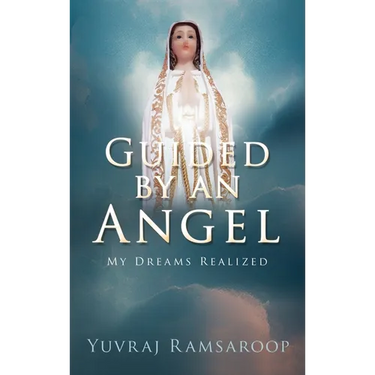 Guided by an Angel: My Dreams Realized