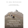 Climbing the Mountain While Walking the Path