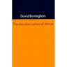 The Decolonization Of Africa