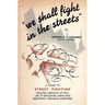 We Shall Fight in the Streets: Guide to Street Fighting