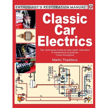 Classic Car Electrics: Enthusiast's Restoration Manual