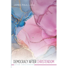 Democracy After Christendom