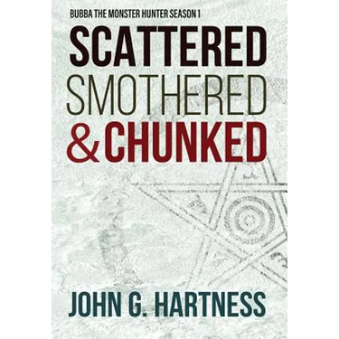 Scattered, Smothered, & Chunked: Bubba the Monster Hunter Season 1