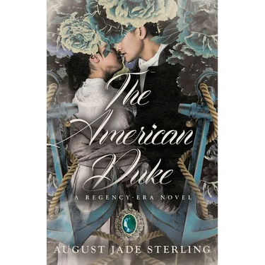The American Duke: A Regency-Era Novel