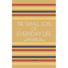 The Small Joys of Everyday Life: Short Stories for German Language Learners