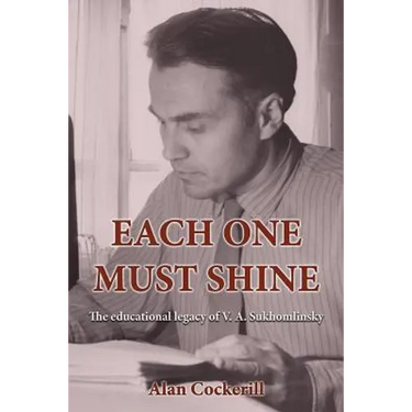 Each One Must Shine: The Educational Legacy of V.A. Sukhomlinsky