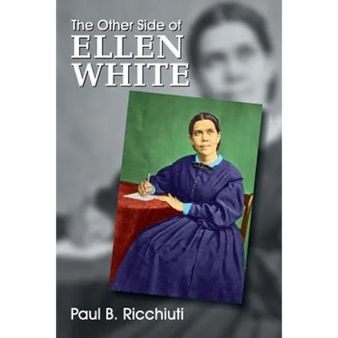The Other Side of Ellen White