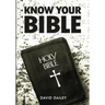 Know Your Bible: All 66 Books of the Bible Summarized and Explained