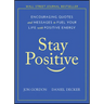 Stay Positive: Encouraging Quotes and Messages to Fuel Your Life with Positive Energy
