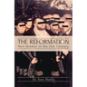 The Reformation: Well Hidden in the 21st Century