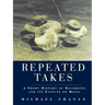 Repeated Takes: A Short History of Recording and its Effects on Music