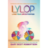 Living Your Life on Purpose LYLOP