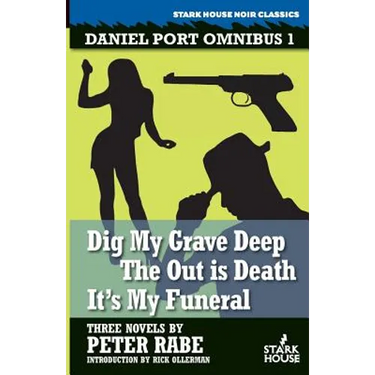Dig My Grave Deep / The Out is Death / It's My Funeral