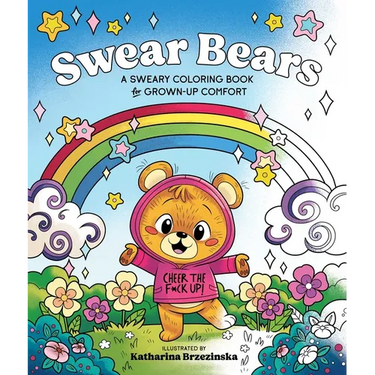 Swear Bears: A Sweary Coloring Book for Grown-Up Comfort
